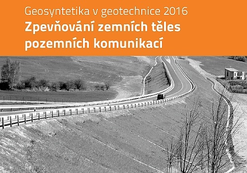 Geosyntetiká v geotechnike 2016 – Zosilňovanie zemných telies pozemných komunikácií